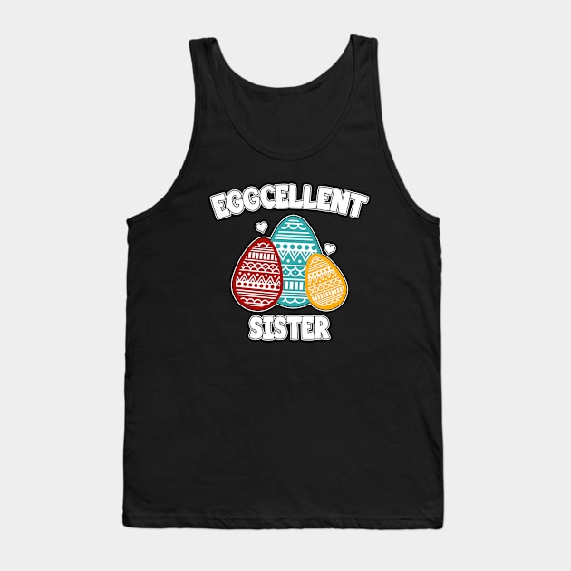 Eggcellent Sister Tank Top by LunaMay